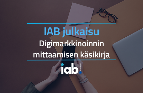 Digimarkkinoinnin Mittaamisen Käsikirja - IAB Finland